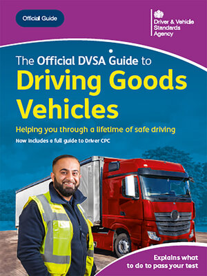 cover image of The Offical DVSA Guide to Driving Goods Vehicles